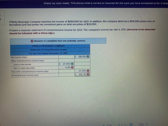 Check my work mode: This shows what is correct or incorrect for the work you have completed so far. It does OReilly Beverage
