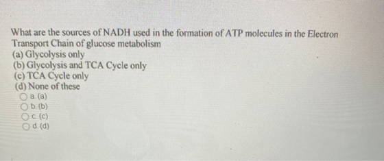 What are the sources of NADH used in the formation of ATP molecules in the Electron Transport Chain of glucose metabolism (a)