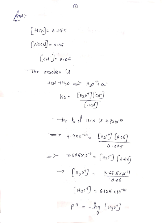[HC] = 0.075 [MacN] = 0.06 [en-)= 0.06 The reaction is HENTH2O = H₂ottan kas [Hz ot] [en] [HN] the ka of Hen is 4.9x10-10 =>