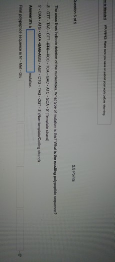 mte Module In M you t o be returning Question 5 of 5 2.5 Points | The cross lines indicate deletion of the nucleotides. What