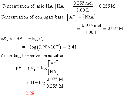 0255 mol = 0.255 M Concentration of acid HA ,[HA] = Concentration of conjugate base. A ]-[NaA] Concentrati on of conjugate ba