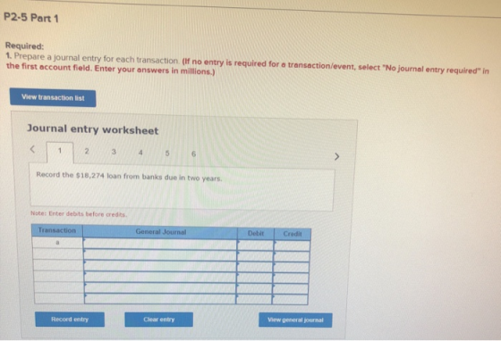 P2-5 Part 1 Required: 1. Prepare a journal entry for each transaction. (If no entry is required for a transaction/event, sele