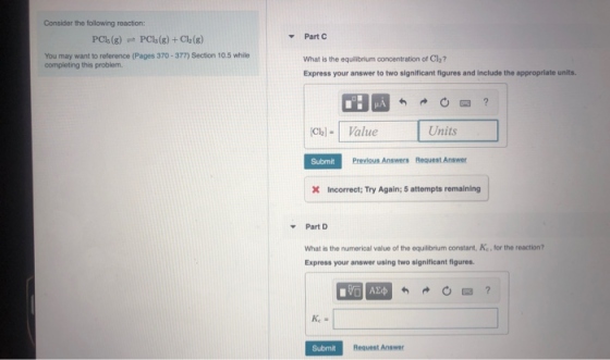 Part Consider the following reaction: PCs (g) - PCl() + Cl (8) You may want to reference (Pages 370-377) Section 10 5 while c