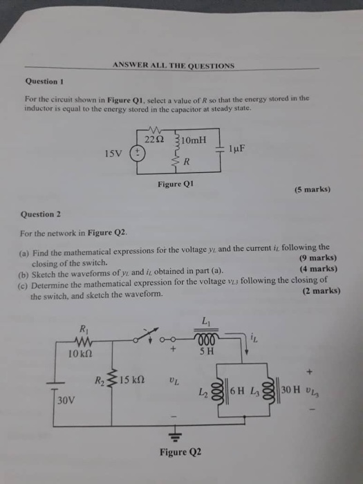 ANSWER ALL THE QUESTIONS Question 1 For the circuit shown in Figure Q1, select a value of R so that the energy stored in the