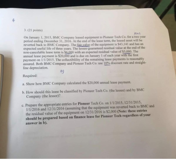 3. (21 points) he On January 1, 2015, BMC Company leased equipment to Pioneer Tech Co. for a two year period ending December