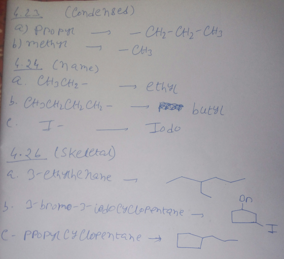 CCondensed) 4.23 a) Prop CH2-CH2-CHs - CH3 4-24 Cname) a. CtsCH2- ethyi 6. CHOCHCH CH- Iodo -I 4.26 (5keteta 4. 9-ek4thenane