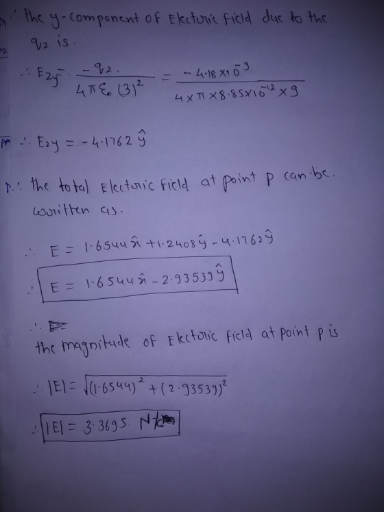 g-component of Ekcfen ( ficld due fo tuc 2 1S 2. 2 クー 4-18 X1 01 h: the to tal Ekectac ficta at paint p can be ヘ E s l.bsuu71+卜24085-4-1762y the magnrtwle of tkcfoic ficla at Point p is