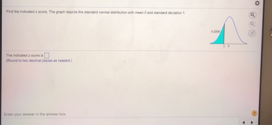 Find the indicated z score. The graph depicts the standard normal distribution with mean 0 and standard deviation 1 C 0.2206