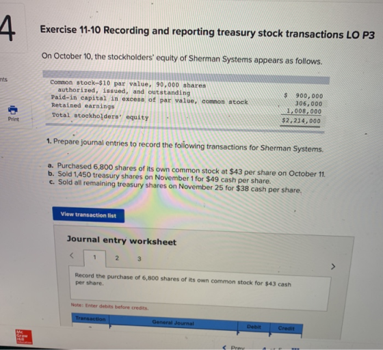 Exercise 11-10 Recording and reporting treasury stock transactions LO P3 On October 10, the stockholders equity of Sherman S