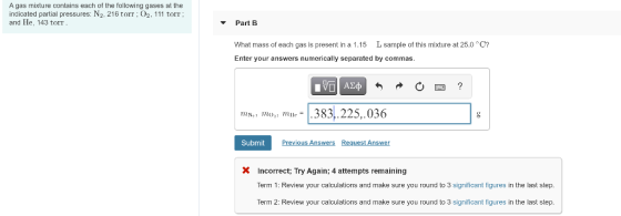 Agas mixture contains each of the following gases at the indicated partial pressures: N2, 216 torr: 02. 111 torr; and He. 143