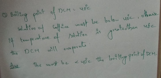 см. чоо o Boling part of non solution of Caffune must be below noc, temas if temperature of solution is greaterthan use the D