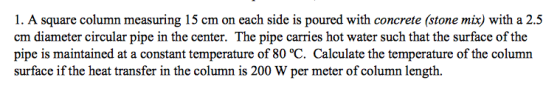 1. A square column measuring 15 cm on each side is poured with concrete (stone mix) with a 2.5 cm diameter circular pipe in t