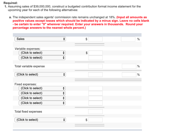 Required 1. Assuming sales of $39,000,000, construct a budgeted contribution format income statement for the upcoming year fo