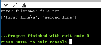 Enter filename: file.txt [first line\n, second line] ...Program finished with exit code 0 Press ENTER to exit console.