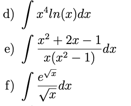d) ( z*In(a)dx e) / ** +20 – 12 I x(x2 - 1 dx