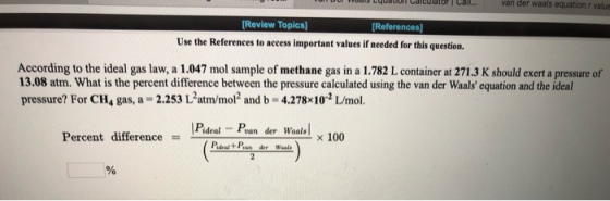 [Review Topics) (References) Use the References to access important values if needed for this question. According to the idea
