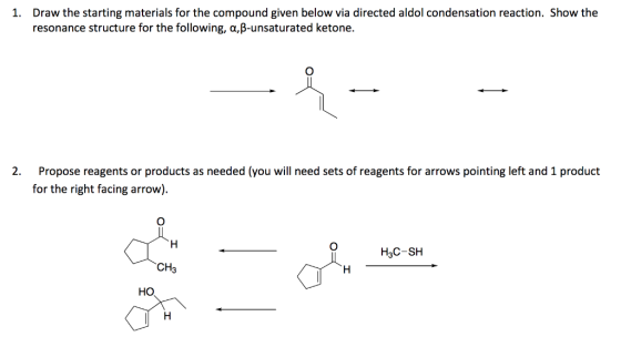 Draw the starting materials for the compound given below via directed aldol condensation reaction. Show the resonance structu