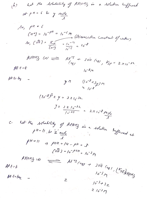 b) in a solution buffered ee het the solubility of Allot + ри» с. г. to, pH = 6 . Putla 10-ph = 10M arnociation Constant of w