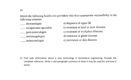 10. Match the following health care providers with their appropriate responsibility in the following columns: dermatologist a