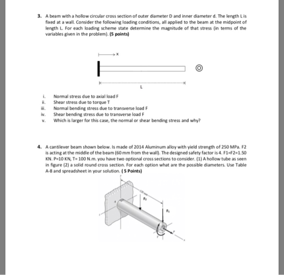 3. A beam with a hollow circular cross section of outer diameter D and inner diameter d. The length Lis fixed at a wall. Cons