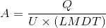 \\A =\frac{Q}{U\times (LMDT)}\\ \\