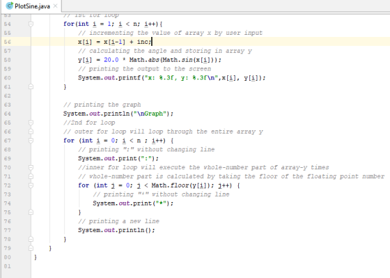 c PlotSine.java ISL TOT 100 for(int i = 1; i<n; i++) { // incrementing the value of array x by user input x[i] = x[i-1] + inc