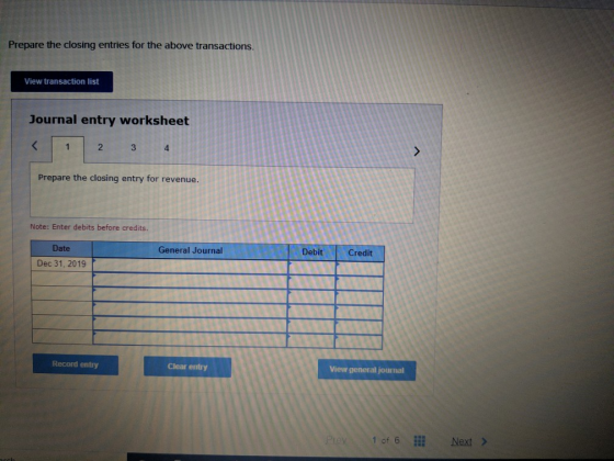 Prepare the closing entries for the above transactions. View transaction list Journal entry worksheet < 1 2 3 4 Prepare the c
