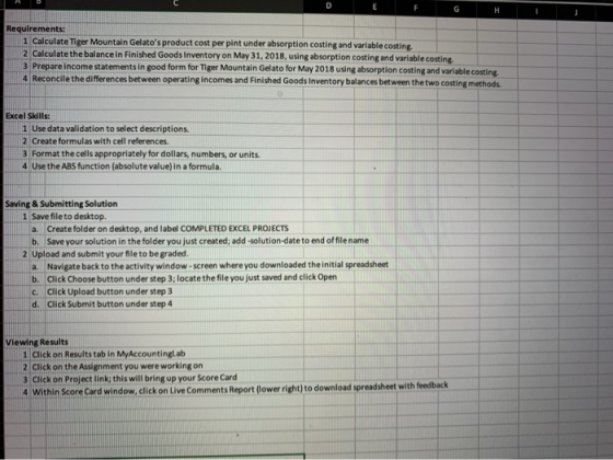 F G H Requirements: 1 Calculate Tiger Mountain Gelatos product cost per pint under absorption costing and variable costing 2