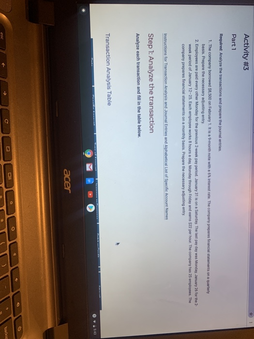 Activity #3 Part 1 Required: Analyze the transactions and prepare the journal entries 1. The company borrowed $8,500 on Febru