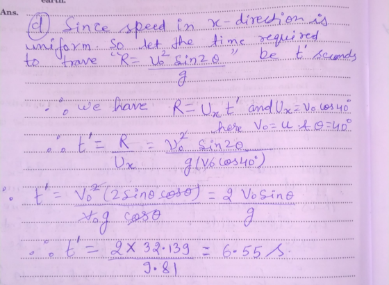Ans. (d, Since speed in x-direction is uniform. So let the time required.. to trave R = 1² sinzo ? bet seconds .. ...........