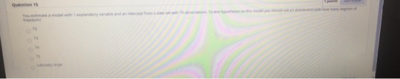 Question 15 Point You estimate a model with explanatory variate and an intercom a data with tons. To test hypotheses on this