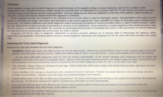 Overview In the outpatient setting, the first-isted diagnosis is reported (instead of the inpatient setttings principal diag
