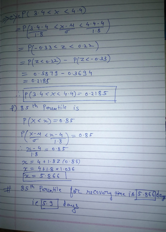 <4.4) xelie P ( 3.4<x = P(3.4 4 sou <4.4.4 x 1. 82 1:8 = P(-0.33 < z < 0.22) = P(Z <0.22) - P(ZC-033) = o.5879 -0. 3694 = 0.2