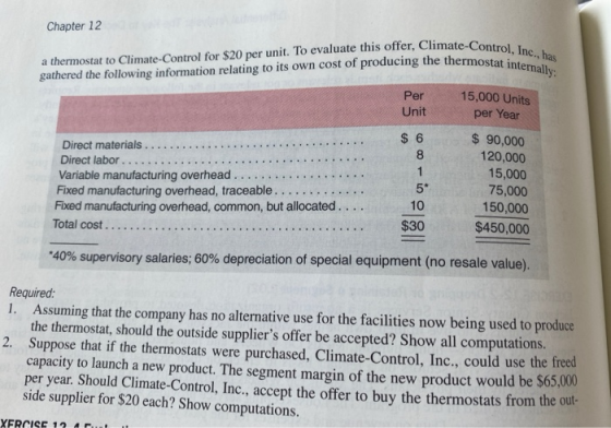 a thermostat to Climate Control for $20 per unit. To evaluate this offer, Climate-Control, Inc., has gathered the following i