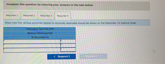 Complete this question by entering your answers in the tabs below. Required 1 Required 2 Required 3 Required 4 balance sheet.