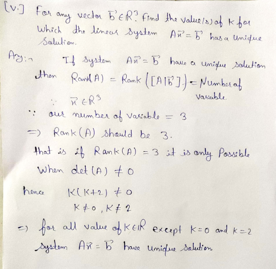 [vi] for any vector BER? find the values) of k for which the linear system An= 5 has a unique Solution. Any:n then If system