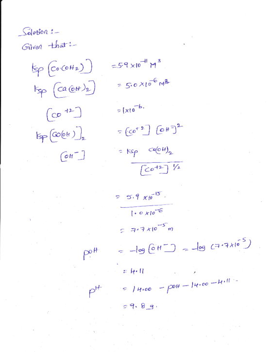 Solution : Given that :- Asp (Co-COH2)] Esp (ca COH)2 [co 12 ] top colet)] . [on ] -5-9x107Mp3 = 50X10% me =1x10. = {cot?] [