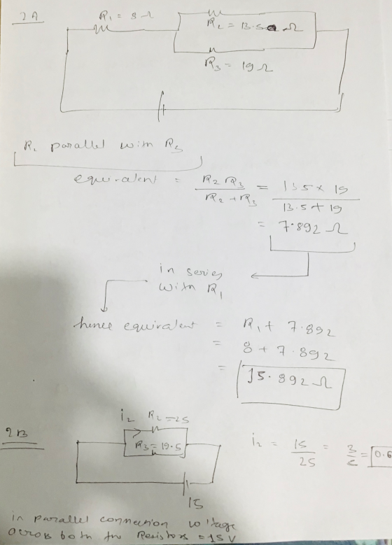 2A Ria su ru Re= = B.sa n Rz-lor R parallel with Rs equiralent R2 R3 R2 + R₂ 13.5+ is 13.5t is 7-8922 in series With R r 1 he