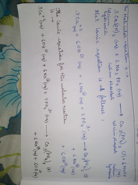 (9) + 6 NaOH calcium phosphate The Molecular equation is → 3 Ca(OH)₂ (aq) + 2 Naz Pou (an) Caz (Pow Sadium phosphate Net ioni