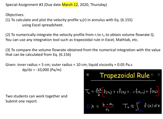 Special Assignment #3 (Due date March 12, 2020, Thursday) Objectives: (1) To calculate and plot the velocity profile vz(r) in