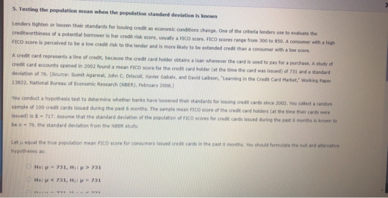 5. Testing the population mean when the population standard deviation is known Lenders tighten or loosen their standards for