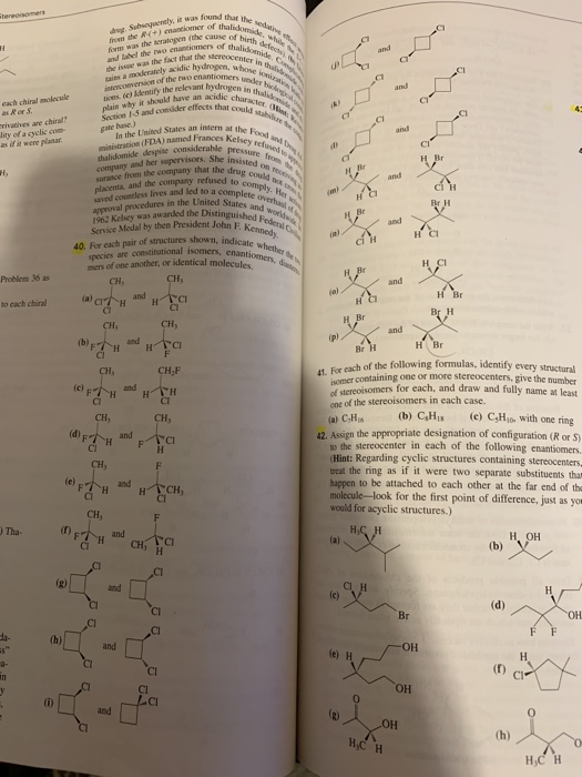 the from antiomers of thalido and ie the enantiomers was the fact that the stere under each chil molecule asor. od sa lity of