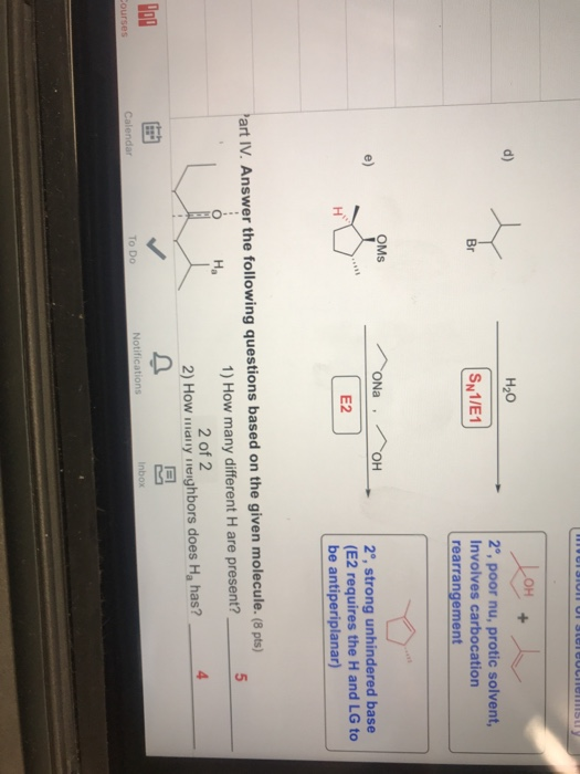 d) H20 2°, poor nu, protic solvent, Involves carbocation rearrangement Br SN1/E1 OMs 2e, strong unhindered base (E2 requires