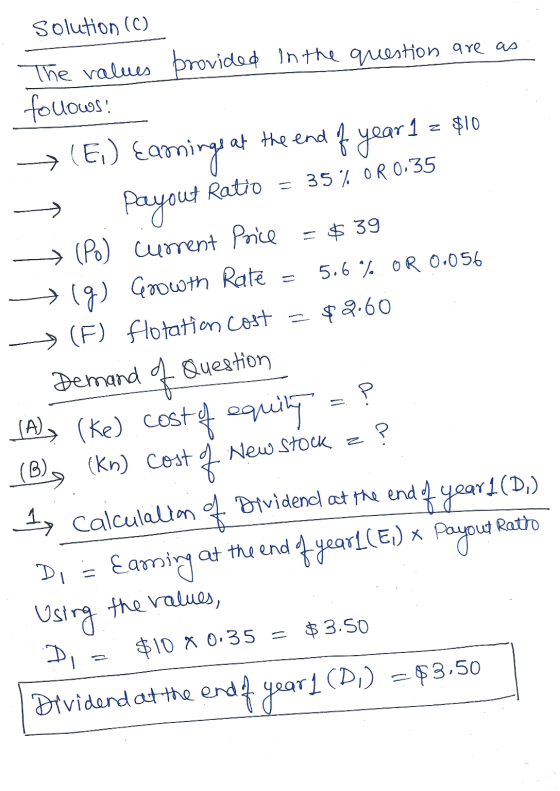 1 $ 39 5,6%. OR 0.056 Solution (C) The values provided in the question are as follows: →E) Earnings at at the end of year 1 =