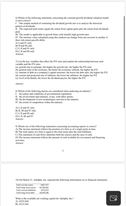 6) Which of the following statements concerning the c r owth dividend valuation model is (are) correct? 1One simple method of
