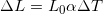 \small \Delta L= L_{0} \alpha \Delta T