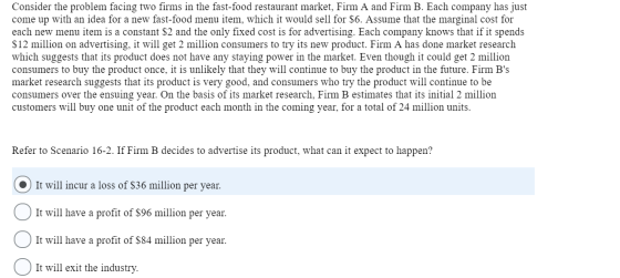 Consider the problem facing two firms in the fast-food restaurant market, Firm A and Firm B. Each company has just come up wi