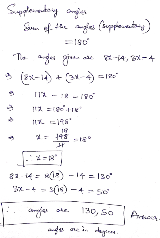 Supplementary angles Sum of the angles (supplementary =180 88-14,3%-4 The augles given are 3 (8x-14) + (32-4) 1800 lla 180° 1