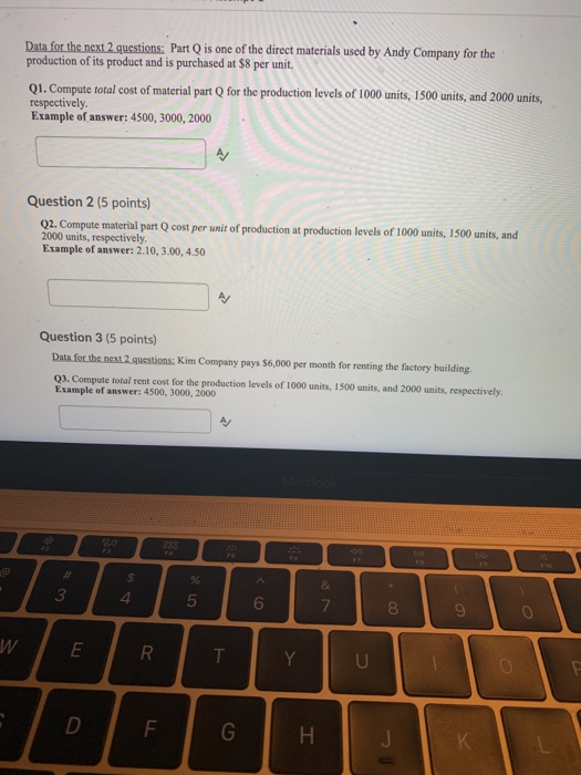 Data for the next 2 questions Part Q is one of the direct materials used by Andy Company for the production of its product an