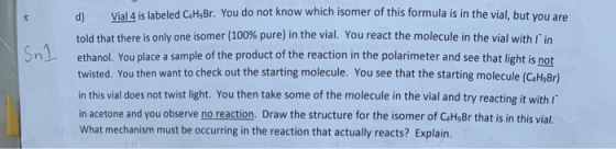 Snl d) Vial 4 is labeled C.HgBr. You do not know which isomer of this formula is in the vial, but you told that there is only